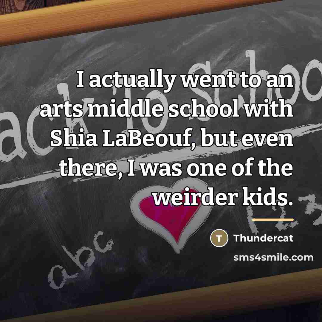 “I actually went to an arts middle school with Shia…” quote by Thundercat