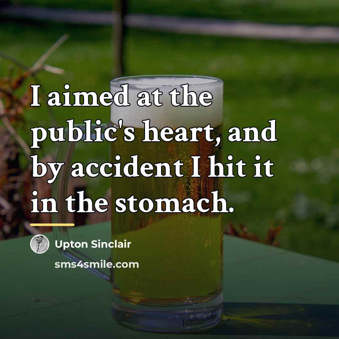 “I aimed at the public's heart, and by accident I…” quote by Upton Sinclair
