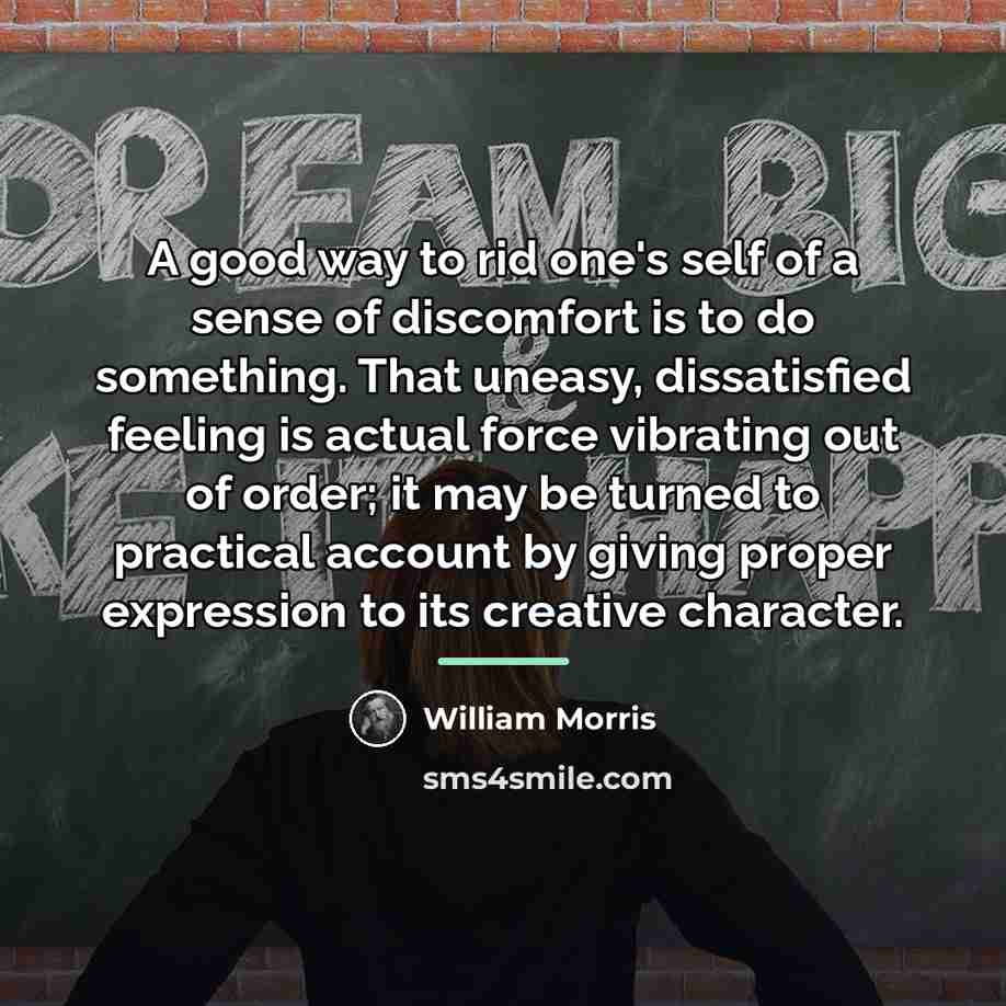 “A good way to rid one's self of a sense…” quote by William Morris