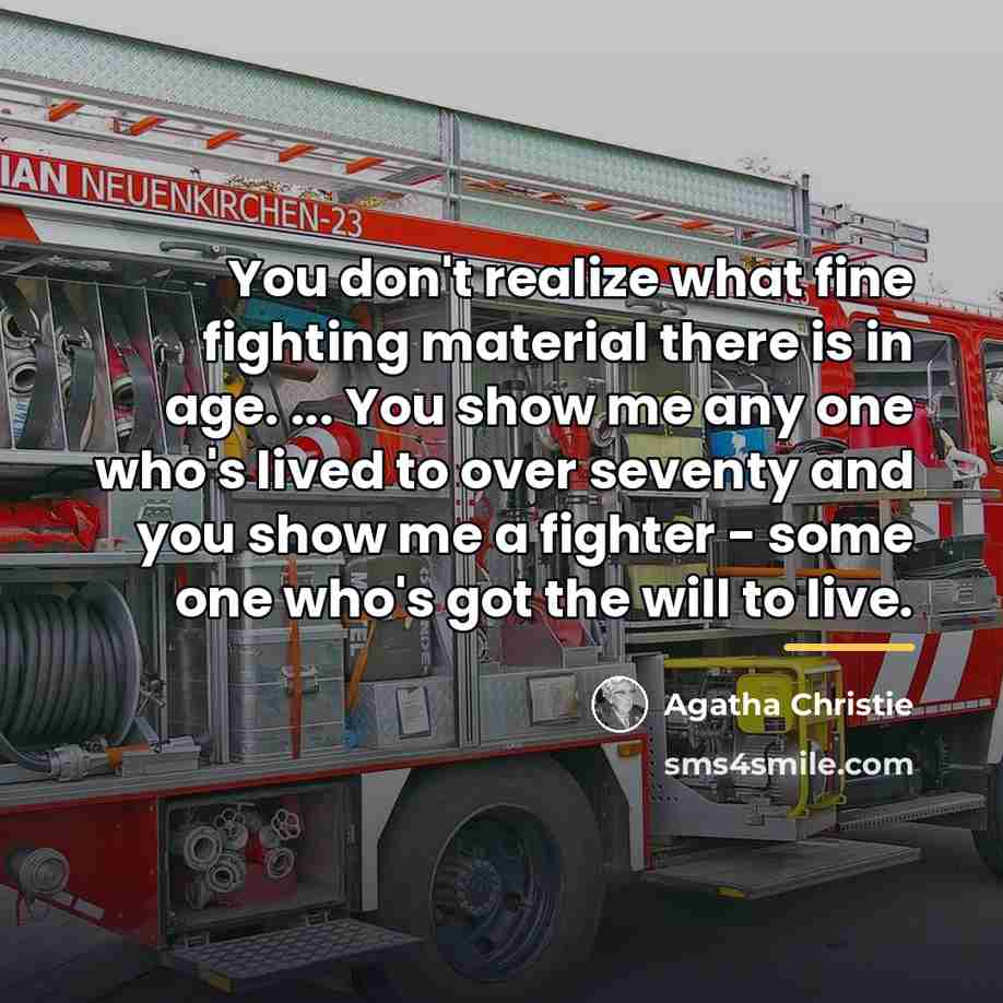 “You don't realize what fine fighting material there is in…” quote by Agatha Christie