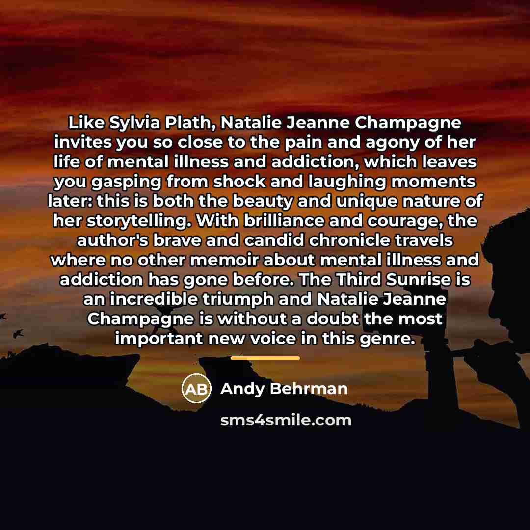 “Like Sylvia Plath, Natalie Jeanne Champagne invites you so close…” quote by Andy Behrman