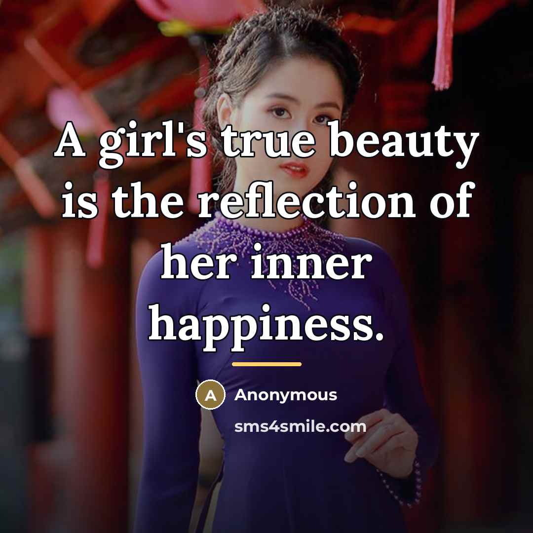 “A girl's true beauty is the reflection of her inner…” quote by Anonymous