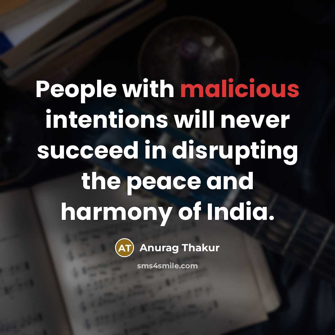 “People with malicious intentions will never succeed in disrupting the…” quote by Anurag Thakur
