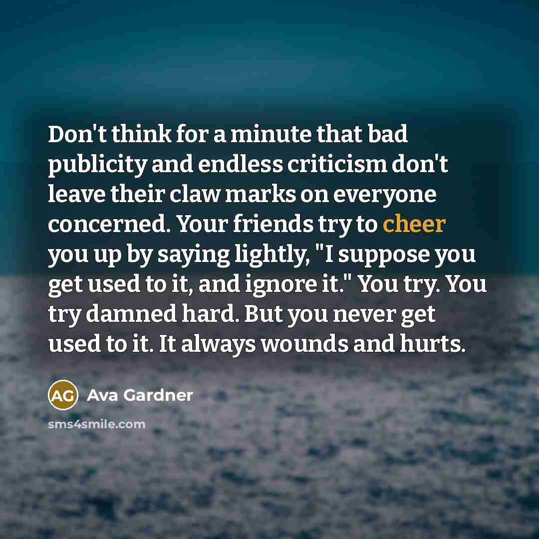 “Don't think for a minute that bad publicity and endless…” quote by Ava Gardner