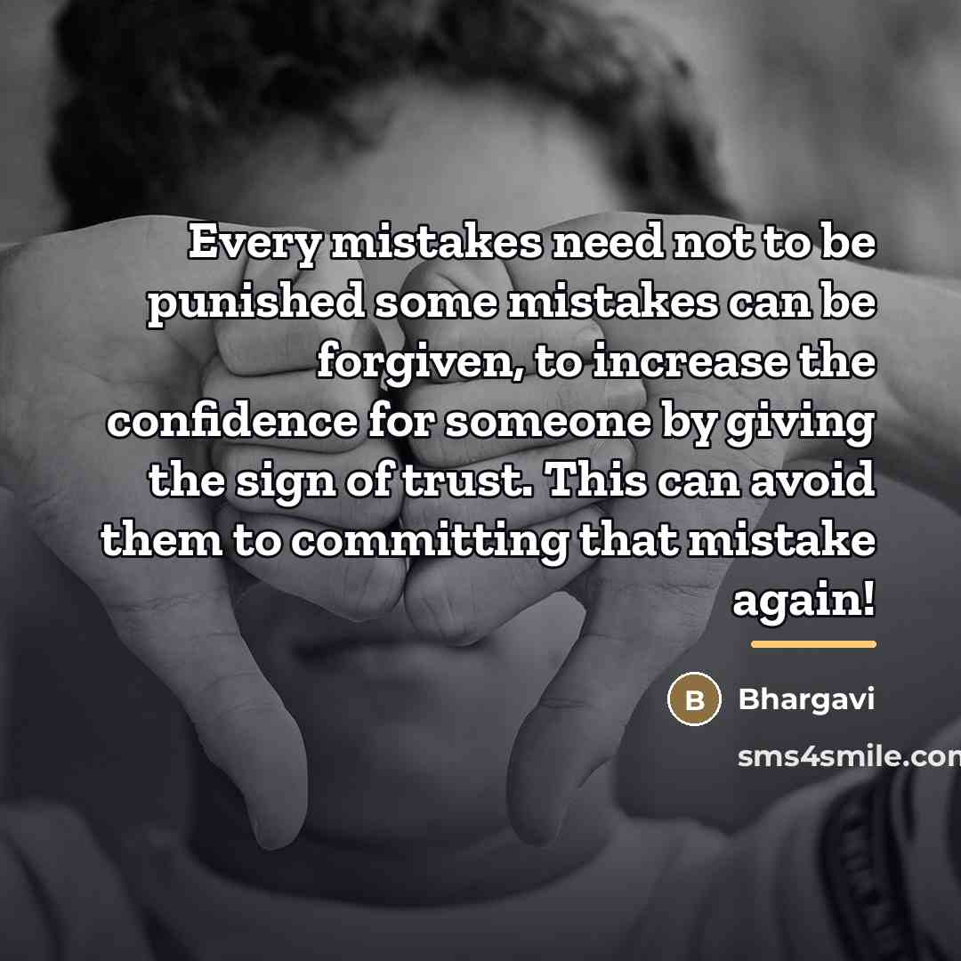 “Every mistakes need not to be punished some mistakes can…” quote by Bhargavi