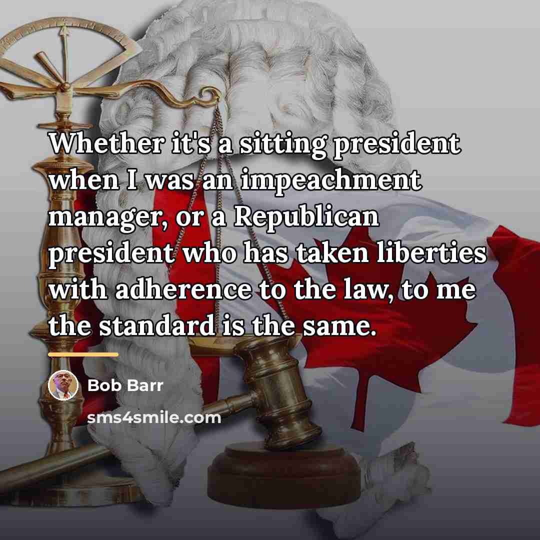 “Whether it's a sitting president when I was an impeachment…” quote by Bob Barr