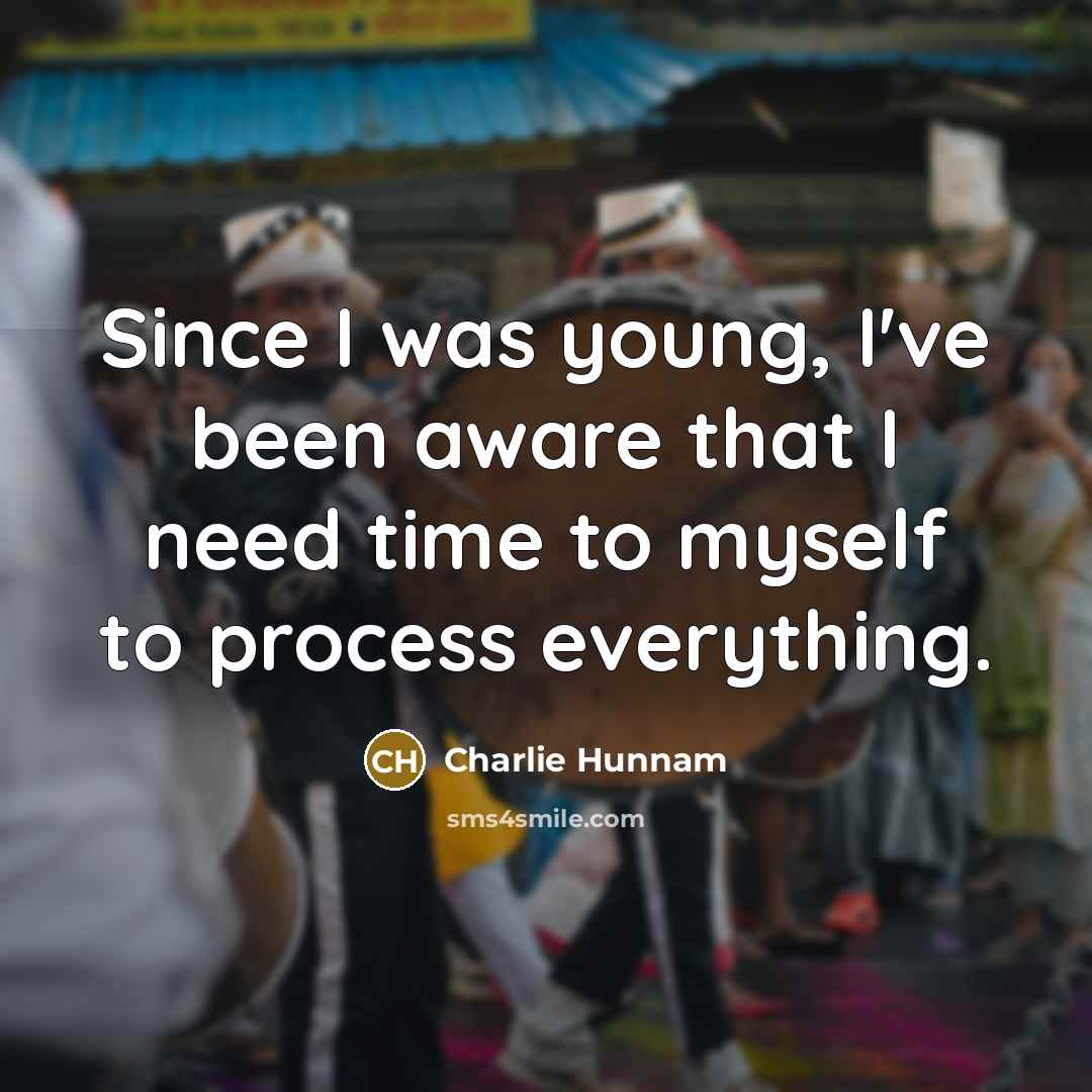 “Since I was young, I've been aware that I need…” quote by Charlie Hunnam