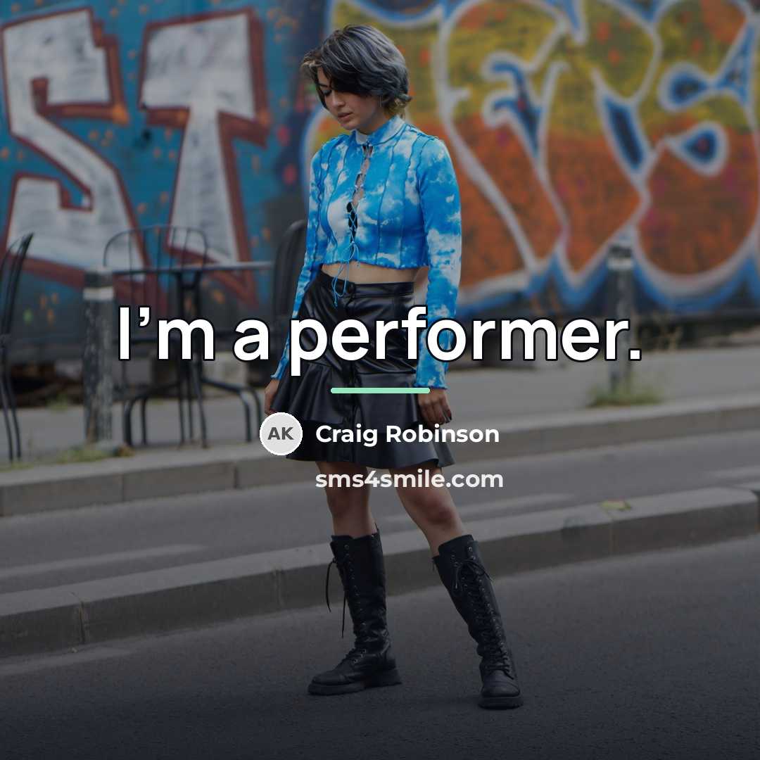 “I'm a performer.…” quote by Craig Robinson