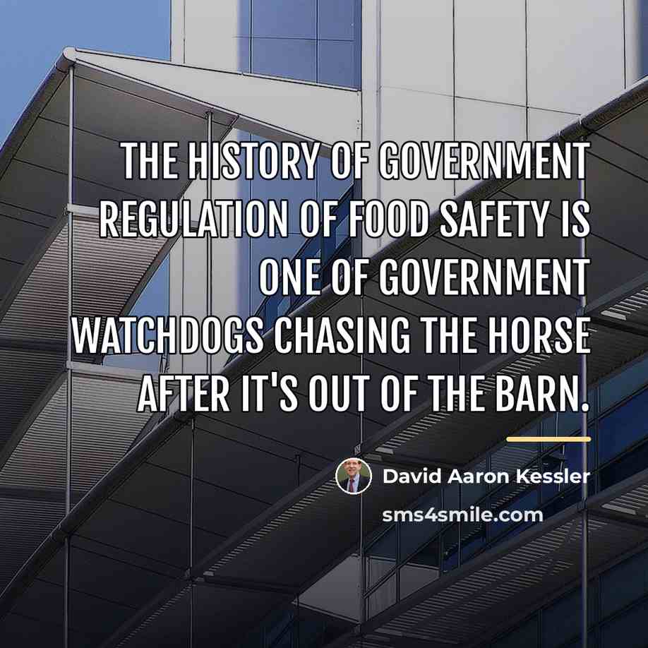 “The history of government regulation of food safety is one…” quote by David Aaron Kessler