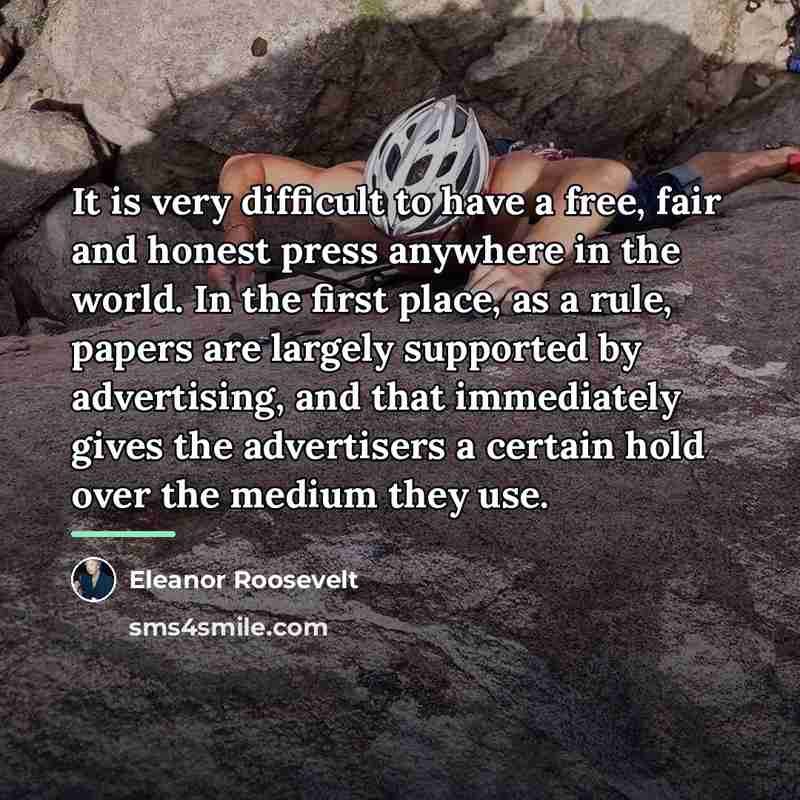 “It is very difficult to have a free, fair and…” quote by Eleanor Roosevelt
