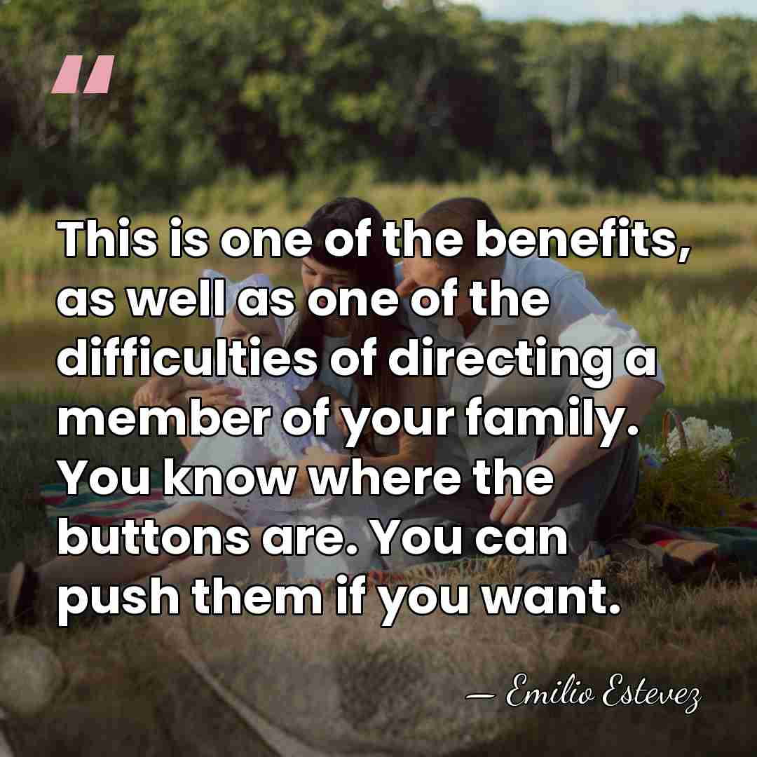 This is one of the benefits, as well as one of the&hellip; - Emilio Estevez