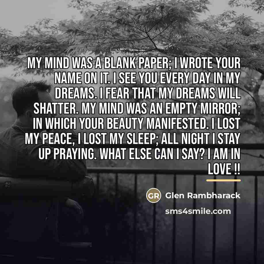 “My mind was a blank paper; I wrote your name…” quote by Glen Rambharack