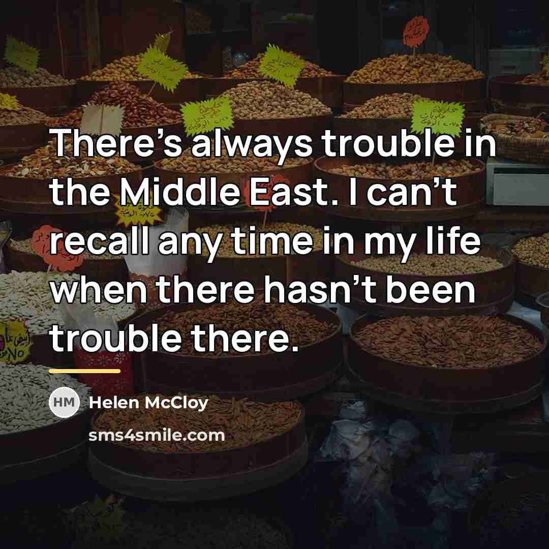 “There's always trouble in the Middle East. I can't recall…” quote by Helen McCloy