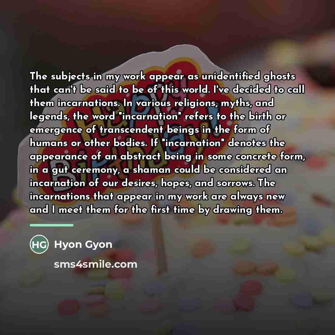 “The subjects in my work appear as unidentified ghosts that…” quote by Hyon Gyon