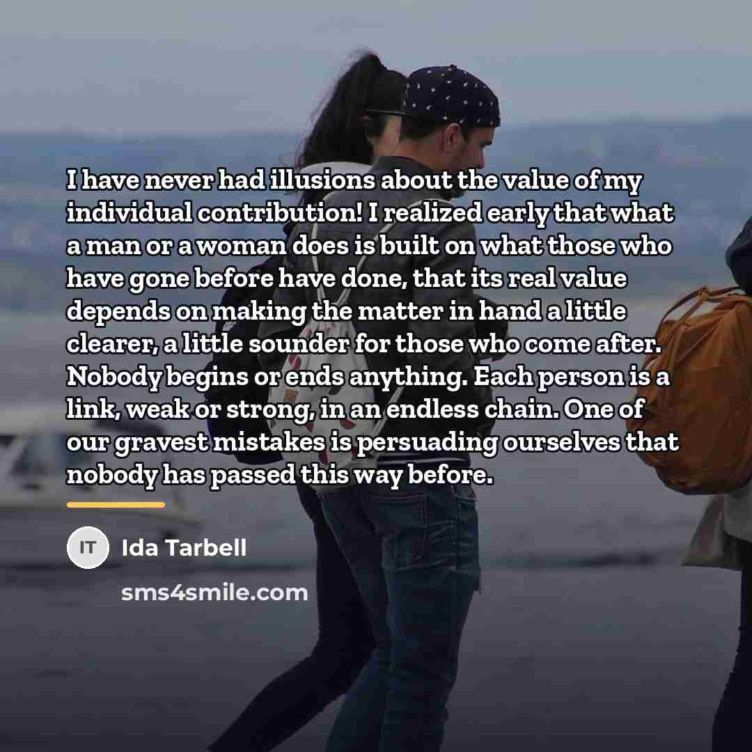 “I have never had illusions about the value of my…” quote by Ida Tarbell