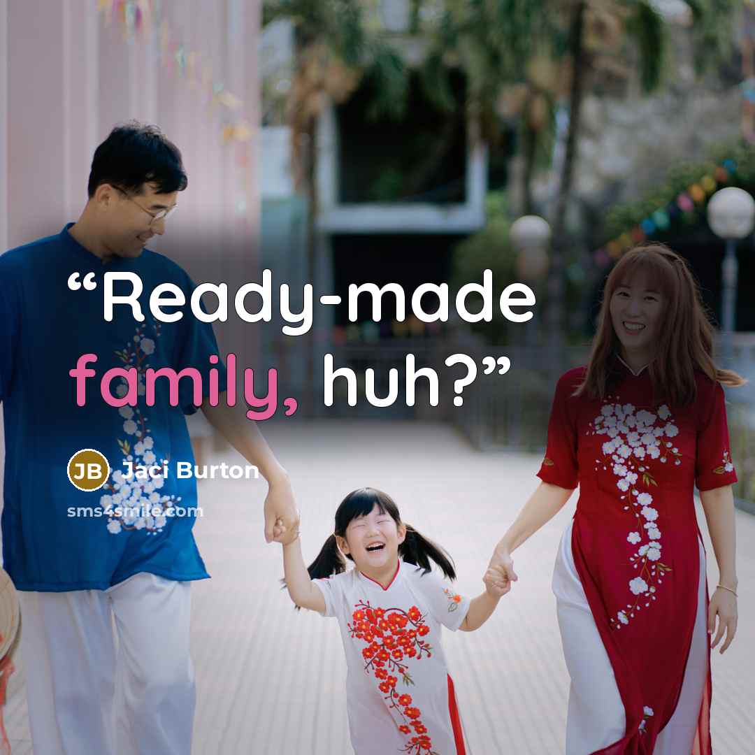 “Ready-made family, huh?” quote by Jaci Burton