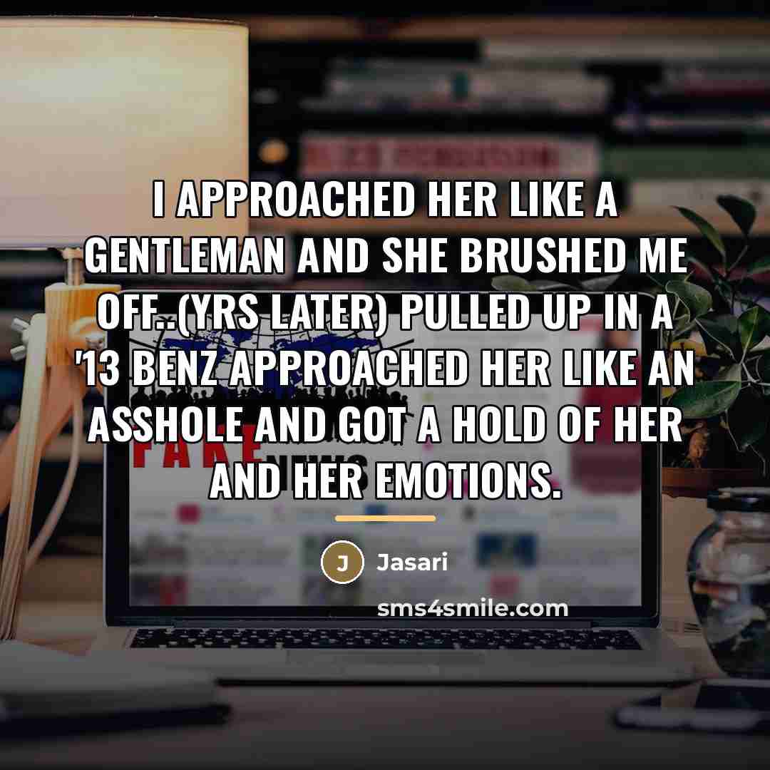 “I approached her like a gentleman and she brushed me…” quote by Jasari