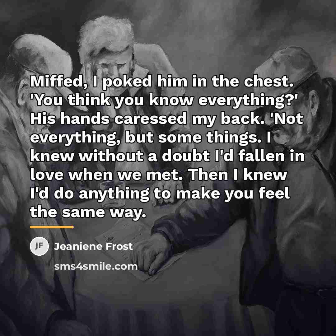 “Miffed, I poked him in the chest. 'You think you…” quote by Jeaniene Frost