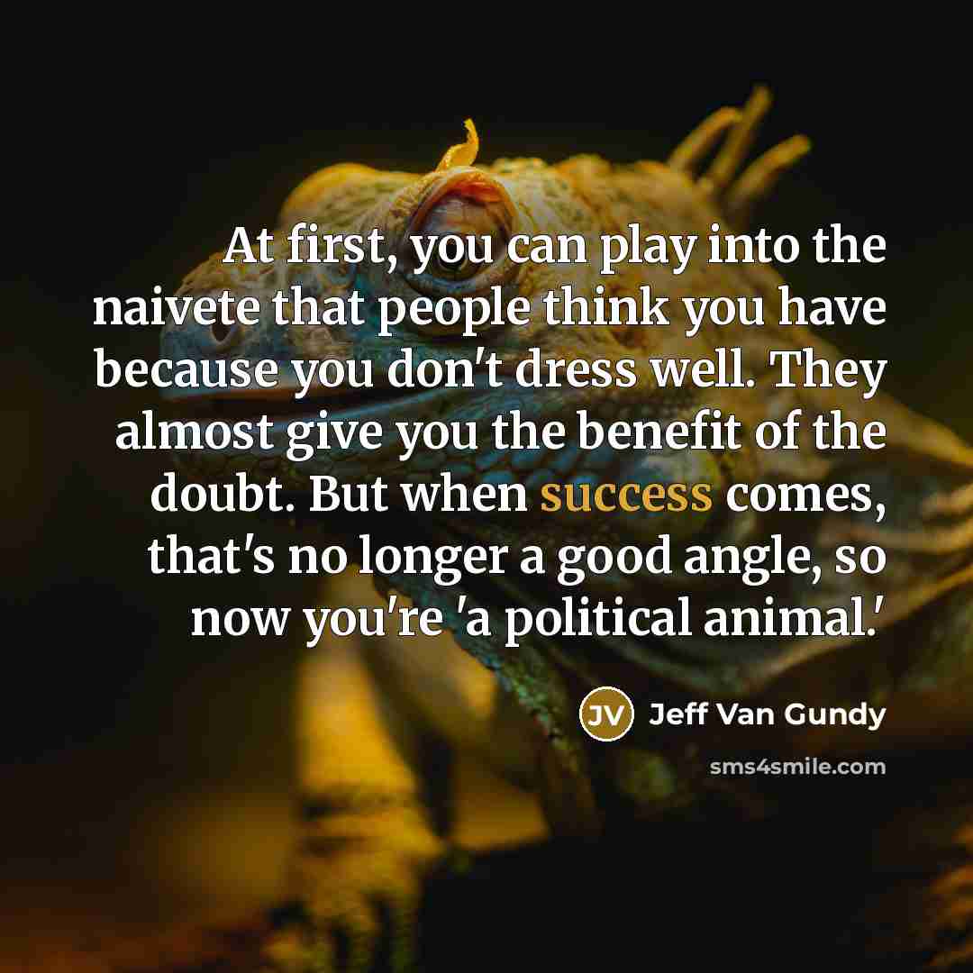 “At first, you can play into the naivete that people…” quote by Jeff Van Gundy