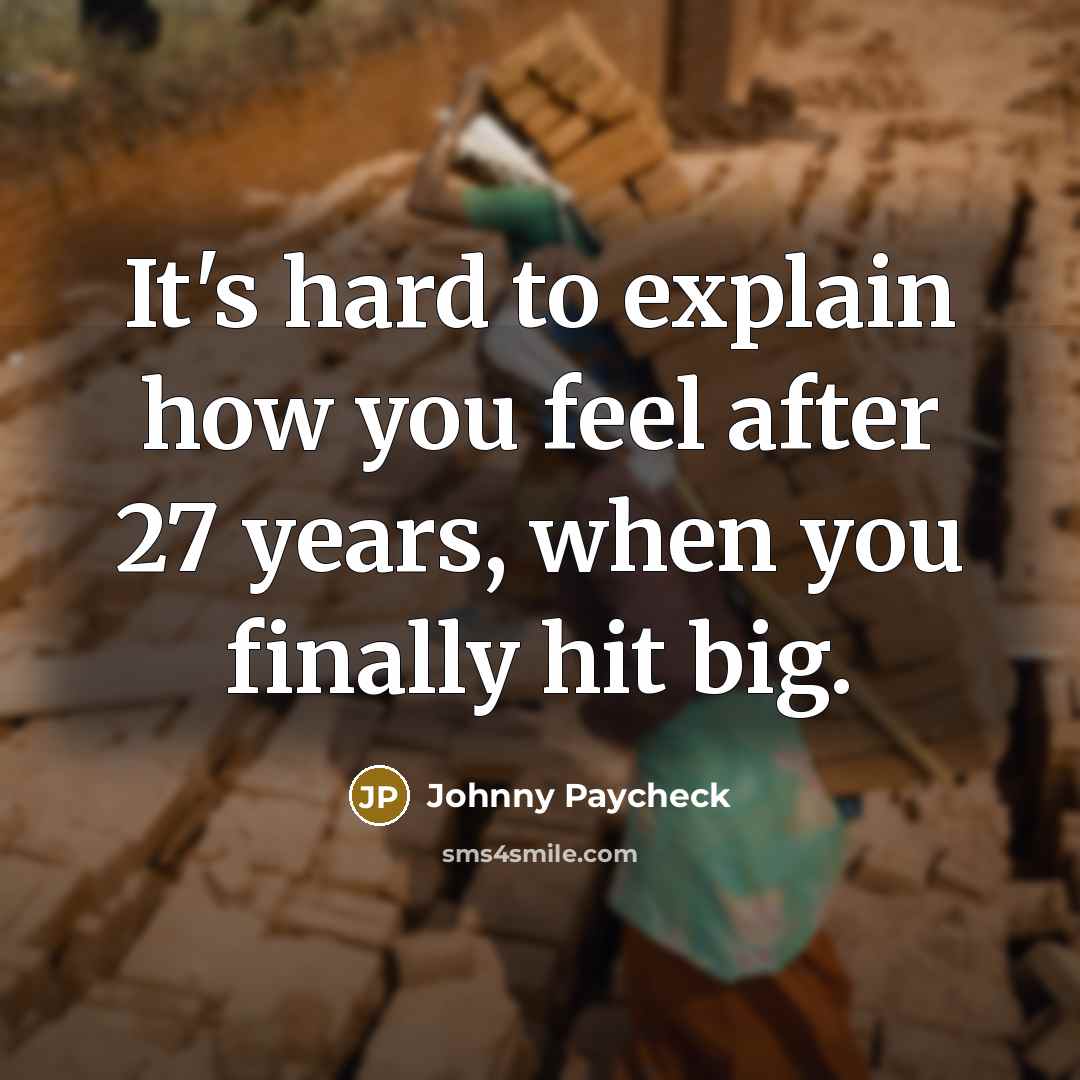 “It's hard to explain how you feel after 27 years,…” quote by Johnny Paycheck