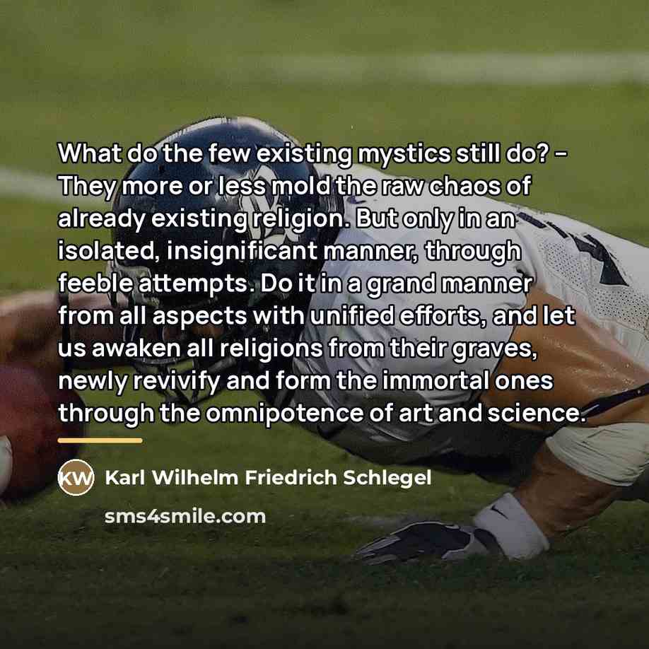 “What do the few existing mystics still do? -- They…” quote by Karl Wilhelm Friedrich Schlegel