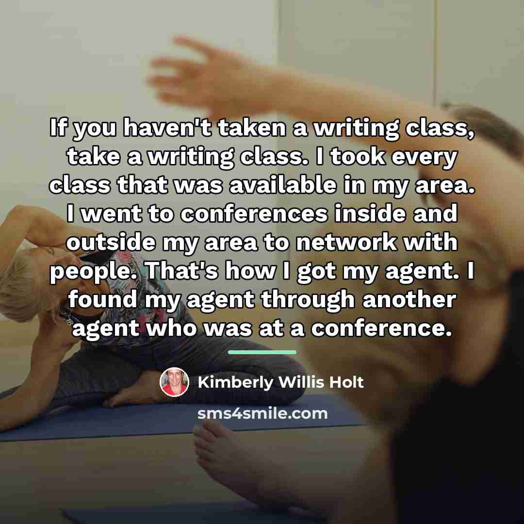 “If you haven't taken a writing class, take a writing…” quote by Kimberly Willis Holt