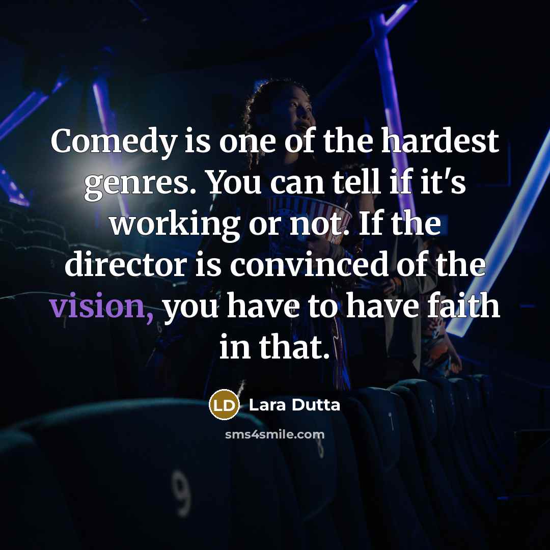 “Comedy is one of the hardest genres. You can tell…” quote by Lara Dutta