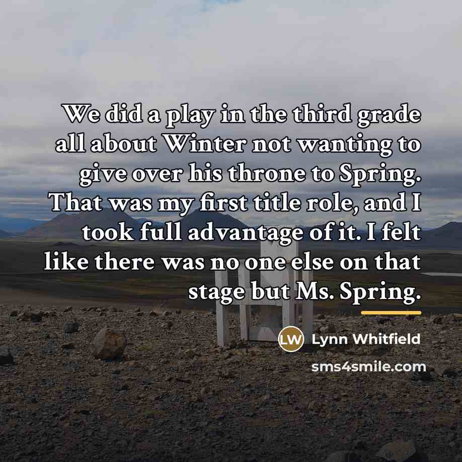 “We did a play in the third grade all about…” quote by Lynn Whitfield