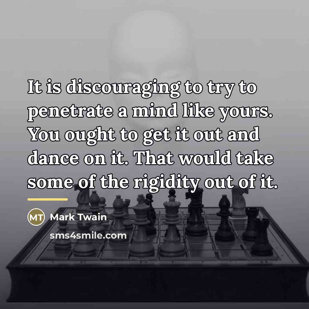 “It is discouraging to try to penetrate a mind like…” quote by Mark Twain