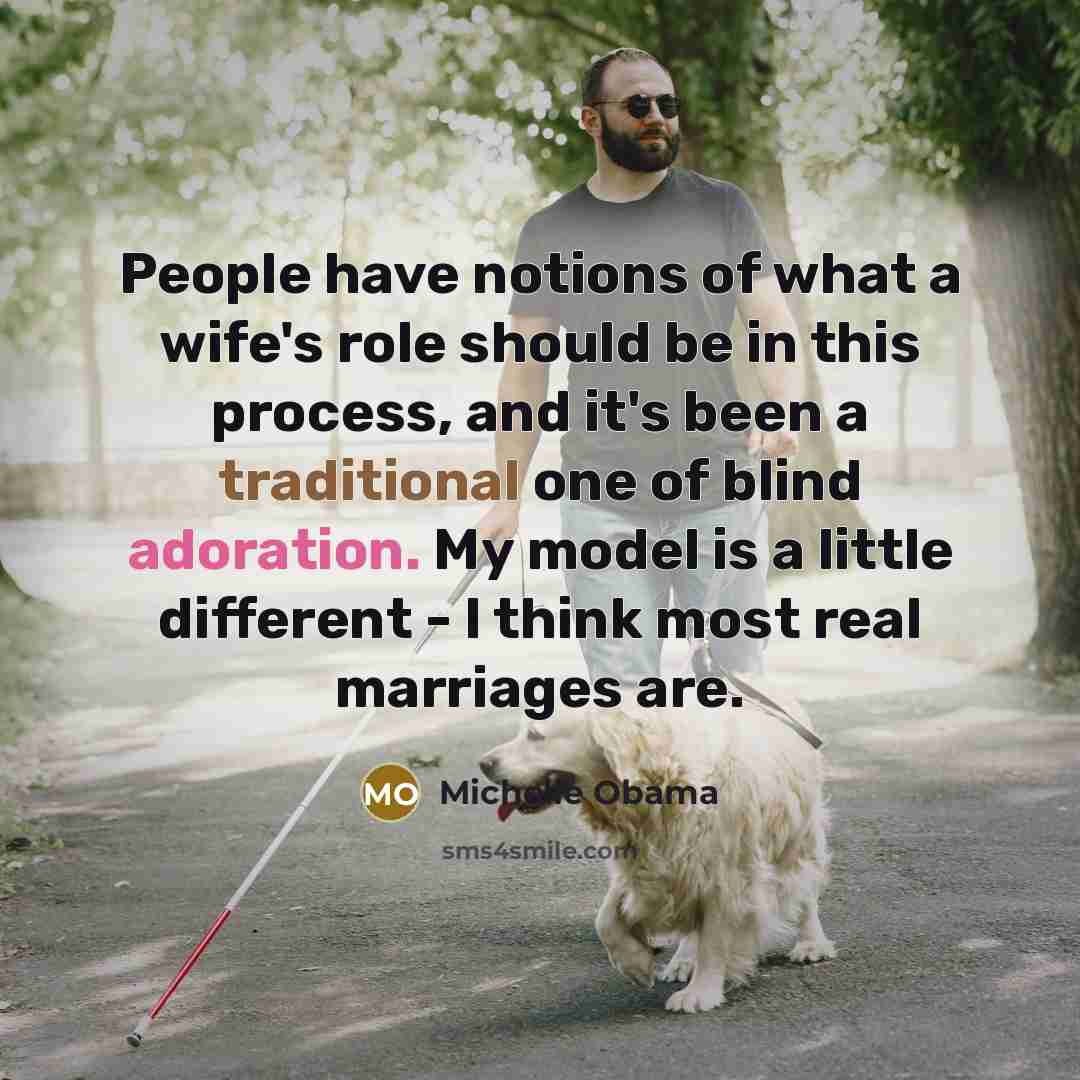 “People have notions of what a wife's role should be…” quote by Michelle Obama