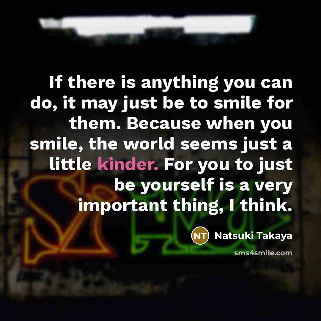 “If there is anything you can do, it may just…” quote by Natsuki Takaya