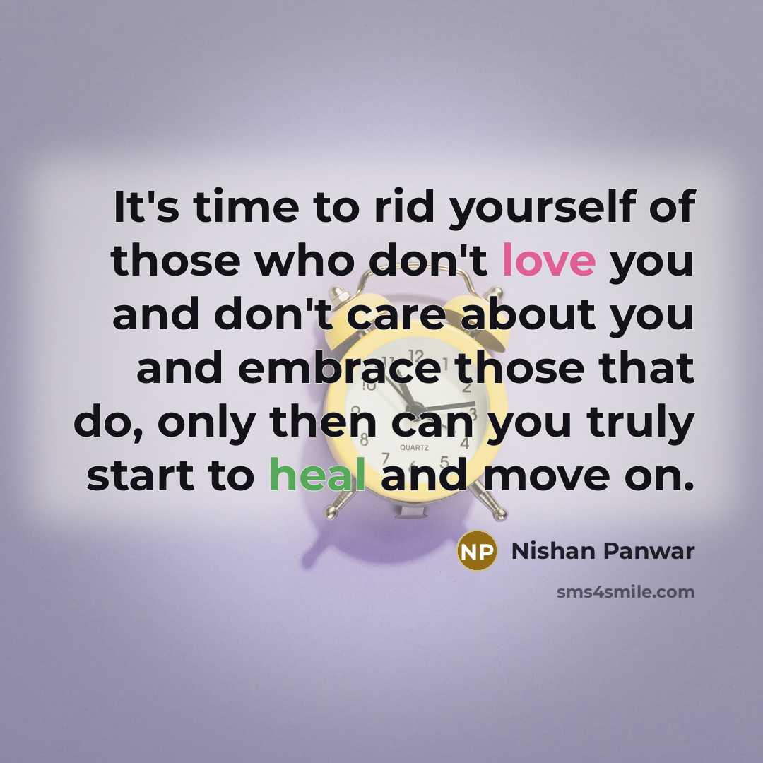 “It's time to rid yourself of those who don't love…” quote by Nishan Panwar
