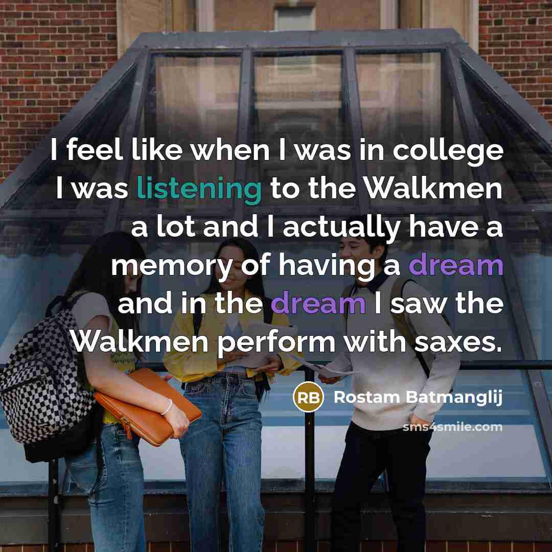 “I feel like when I was in college I was…” quote by Rostam Batmanglij