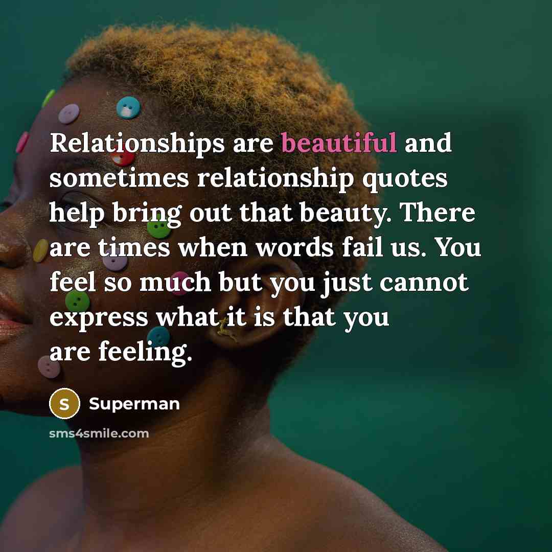 “Relationships are beautiful and sometimes relationship quotes help bring out…” quote by Superman