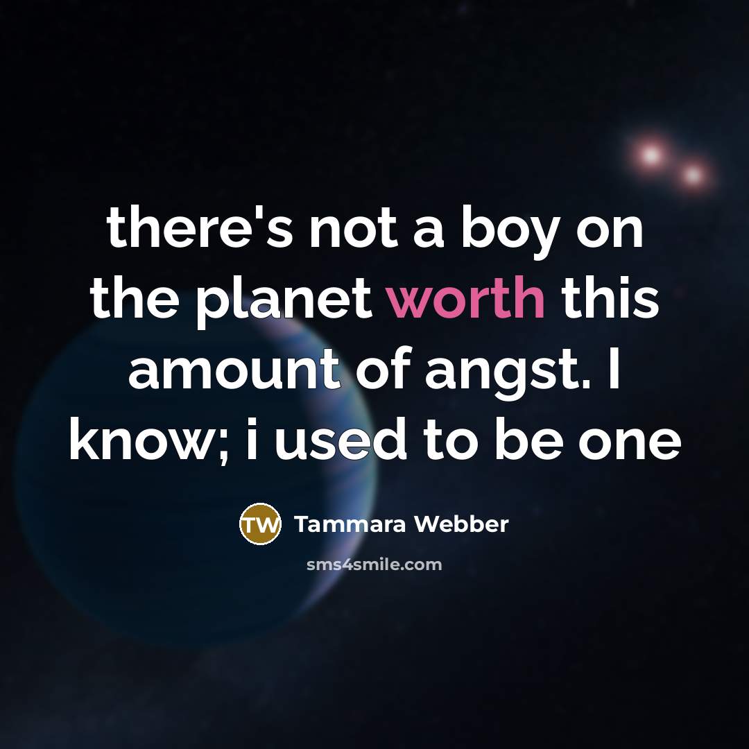 “there's not a boy on the planet worth this amount…” quote by Tammara Webber