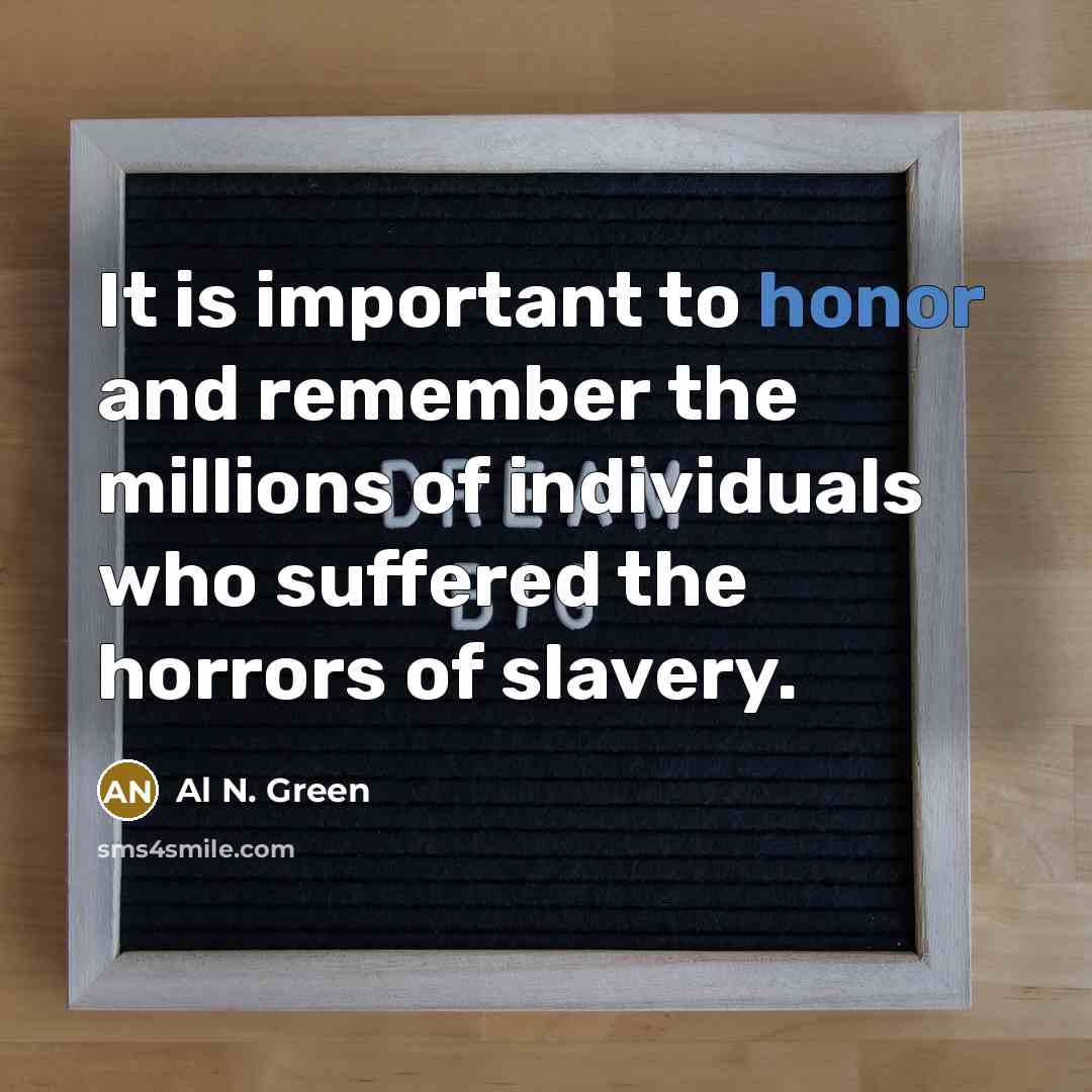 “It is important to honor and remember the millions of…” quote by Al N. Green