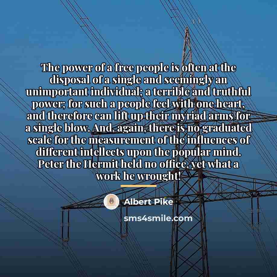 “The power of a free people is often at the…” quote by Albert Pike
