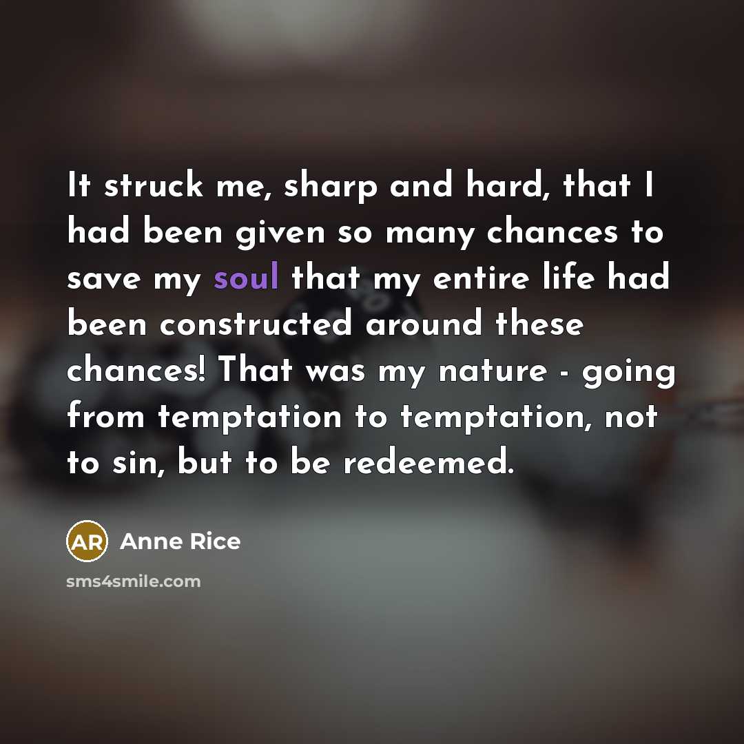 “It struck me, sharp and hard, that I had been…” quote by Anne Rice