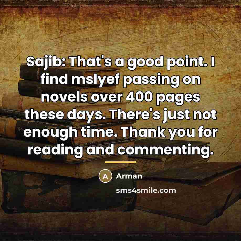 “Sajib: That's a good point. I find mslyef passing on…” quote by Arman