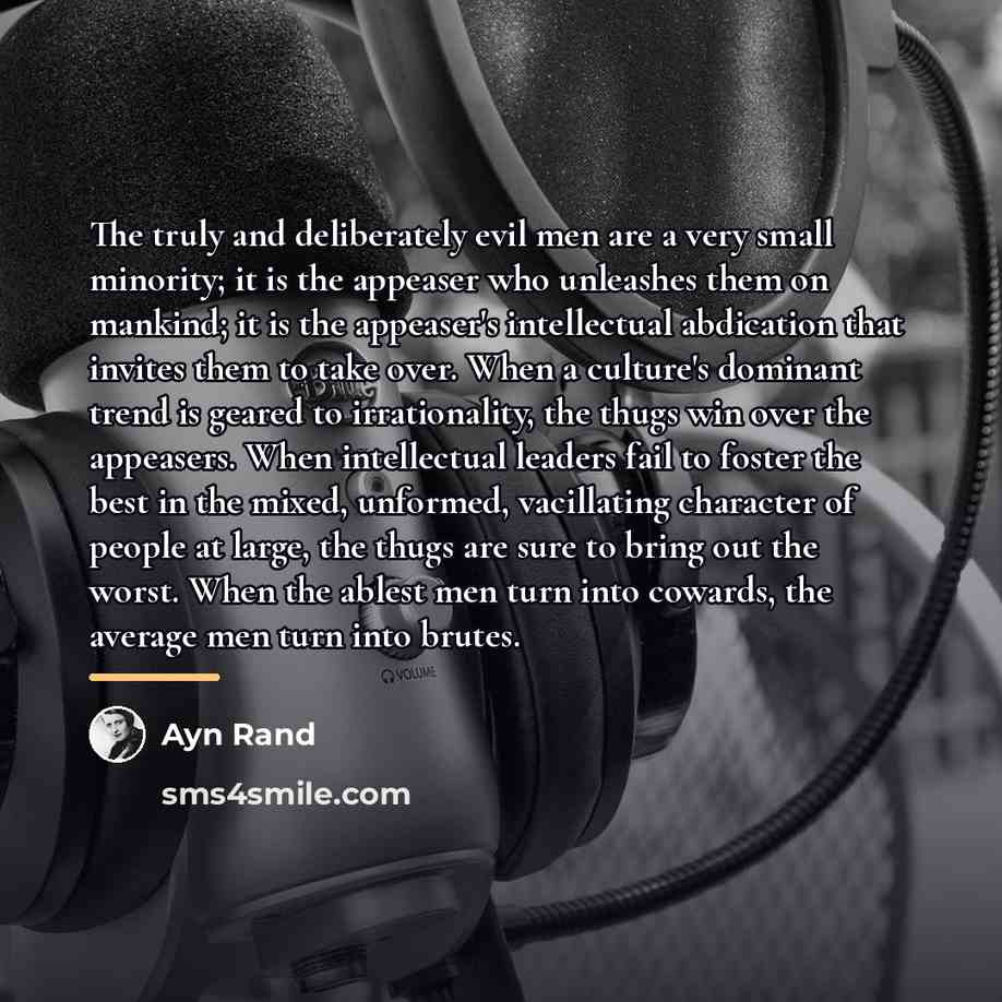 “The truly and deliberately evil men are a very small…” quote by Ayn Rand