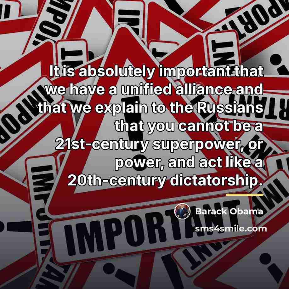 “It is absolutely important that we have a unified alliance…” quote by Barack Obama