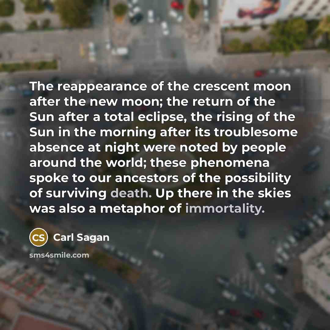 “The reappearance of the crescent moon after the new moon;…” quote by Carl Sagan