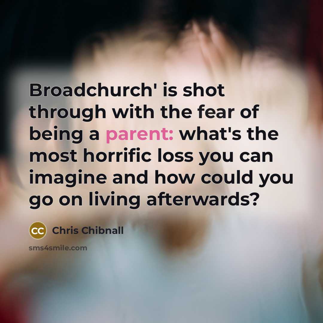 “Broadchurch' is shot through with the fear of being a…” quote by Chris Chibnall