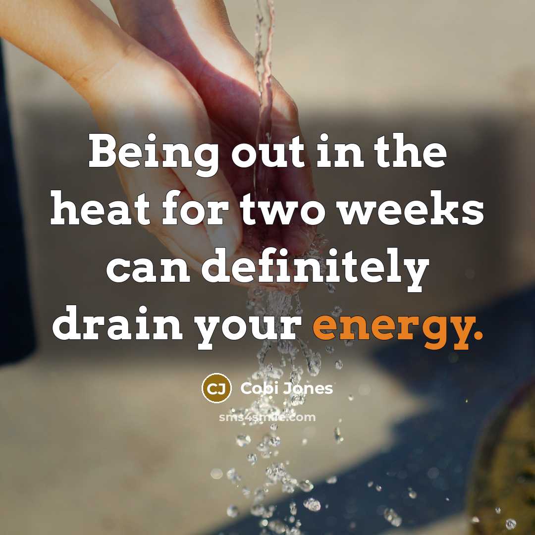 “Being out in the heat for two weeks can definitely…” quote by Cobi Jones