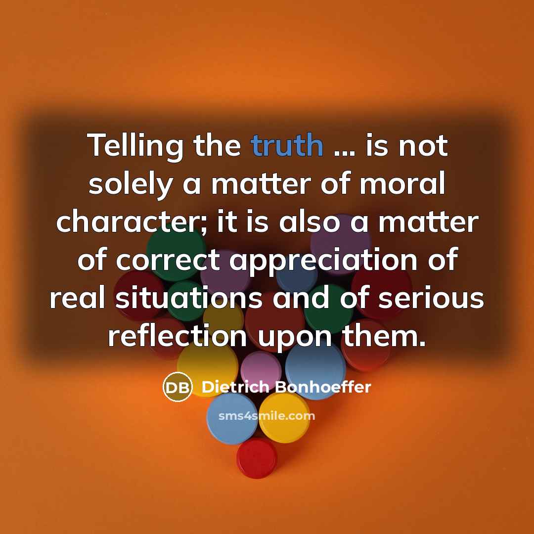 “Telling the truth ... is not solely a matter of…” quote by Dietrich Bonhoeffer