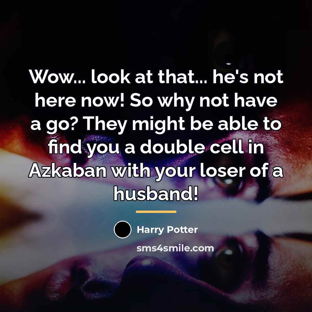 “Wow... look at that... he's not here now! So why…” quote by Harry Potter