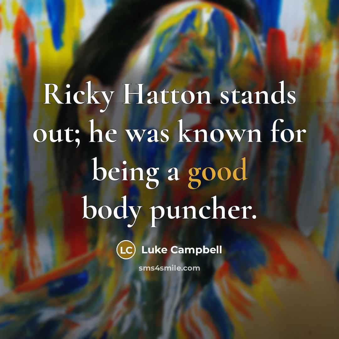 “Ricky Hatton stands out; he was known for being a…” quote by Luke Campbell