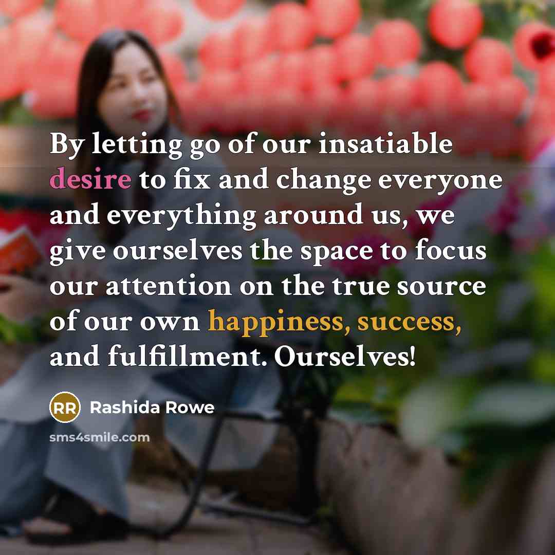 “By letting go of our insatiable desire to fix and…” quote by Rashida Rowe