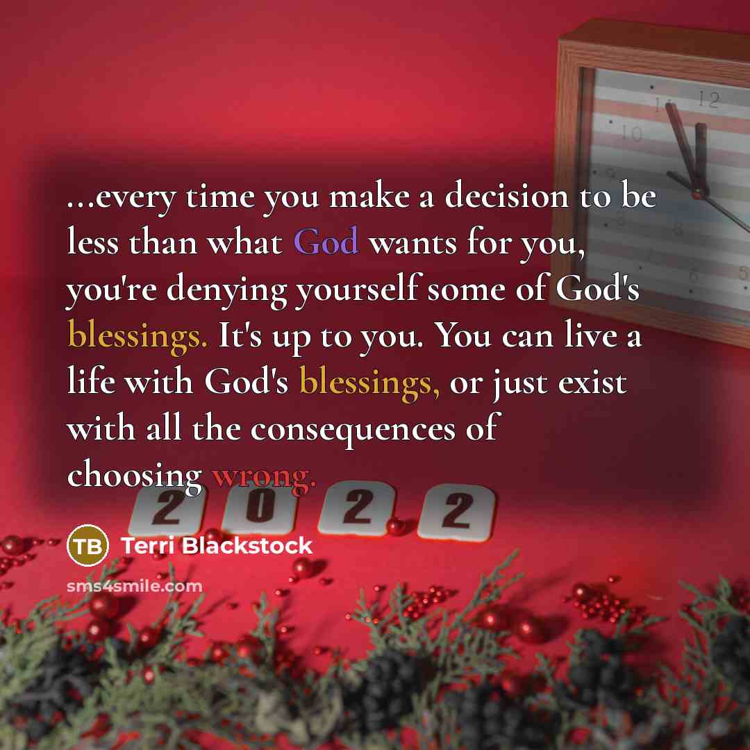 “...every time you make a decision to be less than…” quote by Terri Blackstock