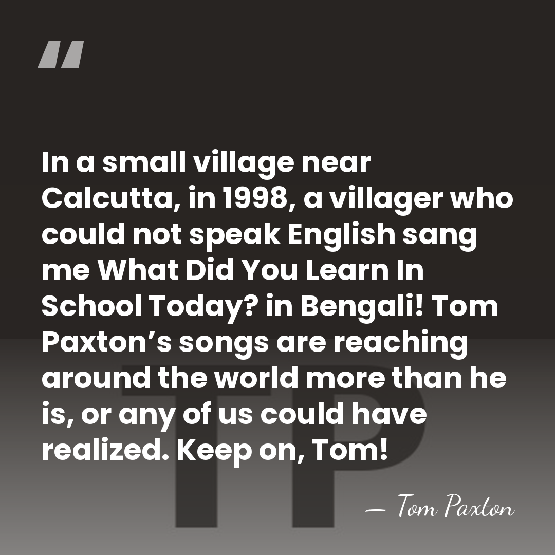 In a small village near Calcutta, in 1998, a villager who could&hellip; - Tom Paxton